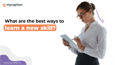 What are the best ways to learn a new skill
