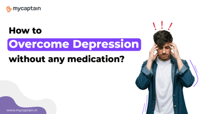 How to Overcome Depression Without Medication?