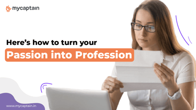 How to turn your passion into your profession