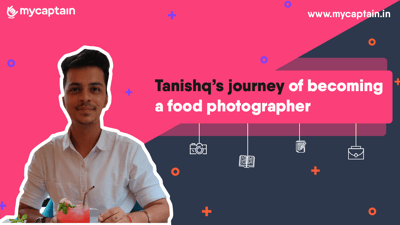 Tanishq's journey of becoming a food photographer