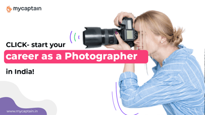 CLICK-start your career as a Photographer in India