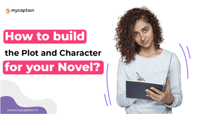 How to build Plot and Character for your Novel
