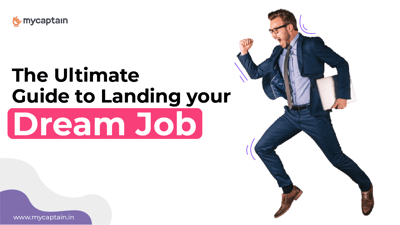 The Ultimate Guide to Landing your Dream Job