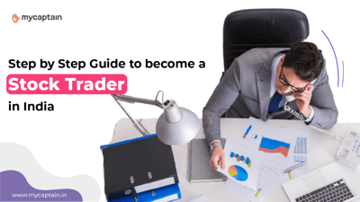 Become a Stock Trader in India : A Step by Step Guide