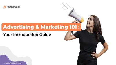 Advertising & Marketing 101: Your Introduction Guide