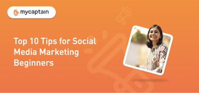 Top 10 Tips For Social Media Marketing Beginners