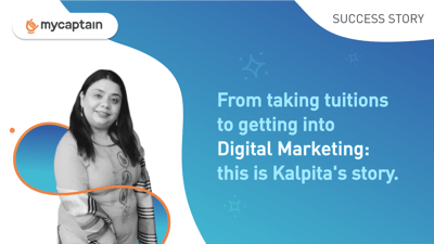 From taking tuitions to Digital Marketing: this is Kalpita's story.