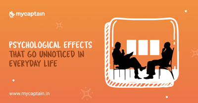 Psychology effects that go unnoticed in our daily lives