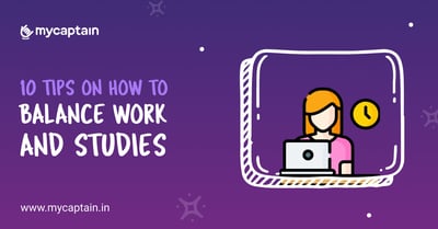 10 Tips on How to Balance Work and Studies