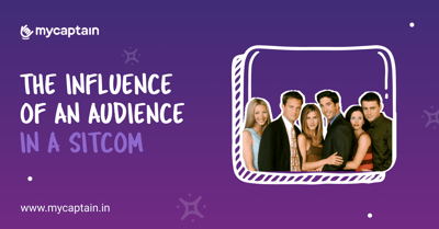 The Influence of an Audience in a Sitcom