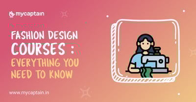 Fashion Design Courses: Everything You Need To Know