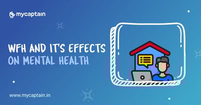 Work From Home and its Effects on Mental Health.